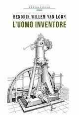 9788868267483-8868267489-L'uomo inventore (Storie) (Italian Edition)