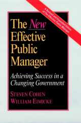 9780787900878-0787900877-The New Effective Public Manager: Achieving Success in a Changing Government (Jossey Bass Public Administration Series)