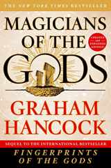 9781250118400-1250118409-Magicians of the Gods: Updated and Expanded Edition - Sequel to the International Bestseller Fingerprints of the Gods