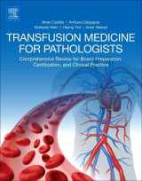 9780128143131-0128143134-Transfusion Medicine for Pathologists: A Comprehensive Review for Board Preparation, Certification, and Clinical Practice