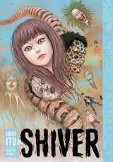 9781421596938-1421596938-Shiver: Junji Ito Selected Stories