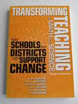 9780807743096-0807743097-Transforming Teaching in Math and Science: How Schools and Districts Can Support Change (Sociology of Education Series)