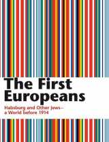 9783854764403-3854764405-The First Europeans: Habsburg and Other Jews - a World before 1914