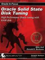 9780974448657-0974448656-Oracle Solid State Disk Tuning: High Performance Oracle Tuning With Ram Disk