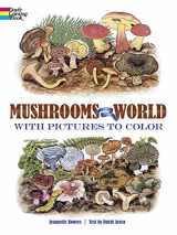 9780486246437-0486246434-Mushrooms of the World with Pictures to Color (Dover Nature Coloring Book)