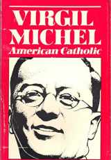 9780814615843-0814615848-Virgil Michel: American Catholic