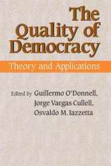 9780268037208-0268037205-The Quality of Democracy: Theory and Applications (Kellogg Institute Series on Democracy and Development)