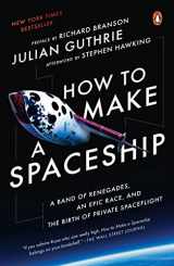 9781101980491-1101980494-How to Make a Spaceship: A Band of Renegades, an Epic Race, and the Birth of Private Spaceflight
