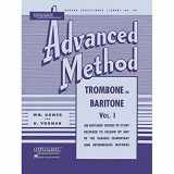 9781423444305-1423444302-Rubank Advanced Method - Trombone or Baritone, Vol. 1 (Rubank Educational Library)