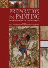 9781904982326-1904982328-Preparation for Paintings: The Artist's Choice and its Consequences