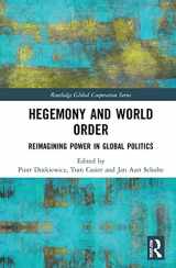 9780367479015-036747901X-Hegemony and World Order: Reimagining Power in Global Politics (Routledge Global Cooperation Series)