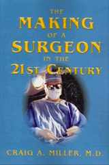 9781577331155-157733115X-The Making of a Surgeon in the 21st Century