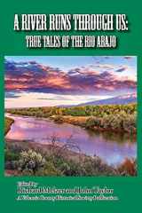 9781936744503-1936744503-A River Runs Through Us: True Tales of the Rio Abajo