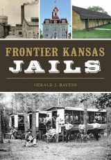9781467137768-1467137766-Frontier Kansas Jails (Landmarks)