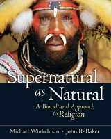 9780131893030-0131893033-Supernatural as Natural: A Biocultural Approach to Religion