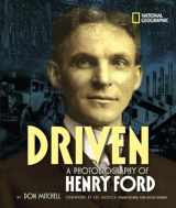 9781426301568-1426301561-Driven: A Photobiography of Henry Ford (Photobiographies)