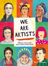 9780500651964-0500651965-We Are Artists: Women who Made their Mark on the World