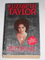 9780440124108-0440124107-Elizabeth Taylor: The Last Star