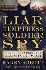 9780062092908-0062092901-Liar, Temptress, Soldier, Spy: Four Women Undercover in the Civil War