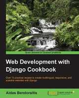 9781783286898-178328689X-Web Development With Django Cookbook: Over 70 Practical Recipes to Create Multilingual Responsive, and Scalable Websites With Django