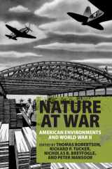 9781108412070-1108412076-Nature at War: American Environments and World War II