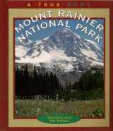 9780516206240-0516206249-Mount Rainier National Park (True Books: National Parks)