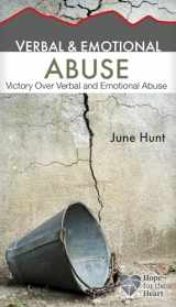9781596366459-1596366451-Verbal and Emotional Abuse: Victory Over Verbal and Emotional Abuse (Hope for the Heart)