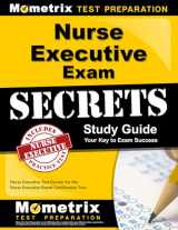 9781610723305-1610723309-Nurse Executive Exam Secrets Study Guide: Nurse Executive Test Review for the Nurse Executive Board Certification Test (Mometrix Secrets Study Guides)