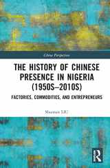 9781032279664-1032279664-The History of Chinese Presence in Nigeria (1950s–2010s) (China Perspectives)