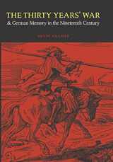 9780803215627-0803215622-The Thirty Years' War and German Memory in the Nineteenth Century (Studies in War, Society, and the Military)