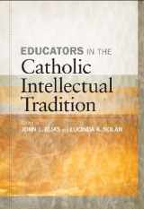 9781888112184-1888112182-Educators in the Catholic Intellectual Tradition