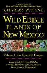 9781736924167-1736924168-Wild Edible Plants of New Mexico: Volume 1: The Essential Forages