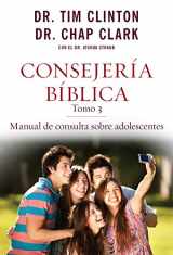 9780825456046-0825456045-Consejería Bíblica, tomo 3: Manual de consulta sobre adolescentes (Consejería Bíblica) (Spanish Edition)