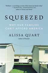 9780062412256-0062412256-Squeezed: Why Our Families Can't Afford America
