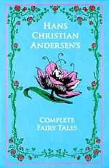 9781626860995-1626860998-Hans Christian Andersen's Complete Fairy Tales (Leather-bound Classics)