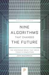 9780691209067-0691209065-Nine Algorithms That Changed the Future: The Ingenious Ideas That Drive Today's Computers (Princeton Science Library, 116)