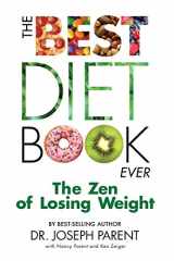 9780972846929-0972846921-The Best Diet Book Ever: The Zen of Losing Weight