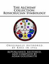 9781470076061-1470076063-The Alchemy Collection: Rosicrucian Symbology