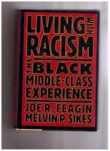 9780807009246-0807009245-Living With Racism: The Black Middle-Class Experience