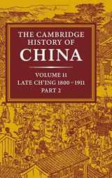 9780521220293-0521220297-The Cambridge History of China, Vol. 11: Late Ch'ing, 1800-1911, Part 2