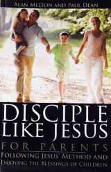 9781879737761-1879737760-Disciple Like Jesus for Parents