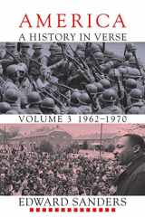 9781574231892-1574231898-America: A History in Verse: Volume 3, 1962-1970
