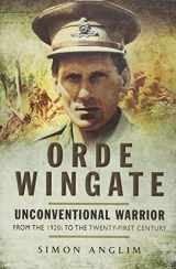 9781783462186-1783462183-Orde Wingate: Unconventional Warrior: From the 1920s to the Twenty-First Century
