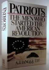 9780671523756-0671523759-Patriots: The Men Who Started the American Revolution