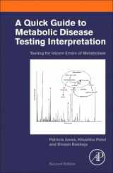 9780128169261-0128169265-A Quick Guide to Metabolic Disease Testing Interpretation: Testing for Inborn Errors of Metabolism