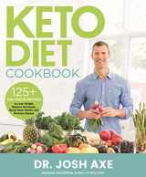9780316427180-0316427187-Keto Diet Cookbook: 125+ Delicious Recipes to Lose Weight, Balance Hormones, Boost Brain Health, and Reverse Disease