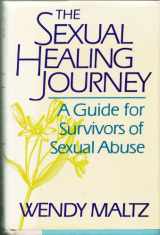 9780060166618-0060166614-The Sexual Healing Journey: A Guide for Survivors of Sexual Abuse