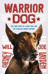 9781250833099-1250833094-Warrior Dog (Young Readers Edition): The True Story of a Navy SEAL and His Fearless Canine Partner (King of Scars Duology, 25)