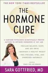 9781451666953-1451666950-The Hormone Cure: Reclaim Balance, Sleep and Sex Drive; Lose Weight; Feel Focused, Vital, and Energized Naturally with the Gottfried Protocol