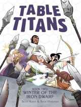 9780986277924-0986277924-Table Titans Volume 2: Winter of the Iron Dwarf (TABLE TITANS TP)